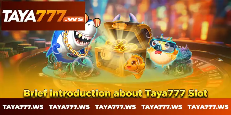 Brief introduction about Taya777 Slot Brief introduction about Taya777 Slot