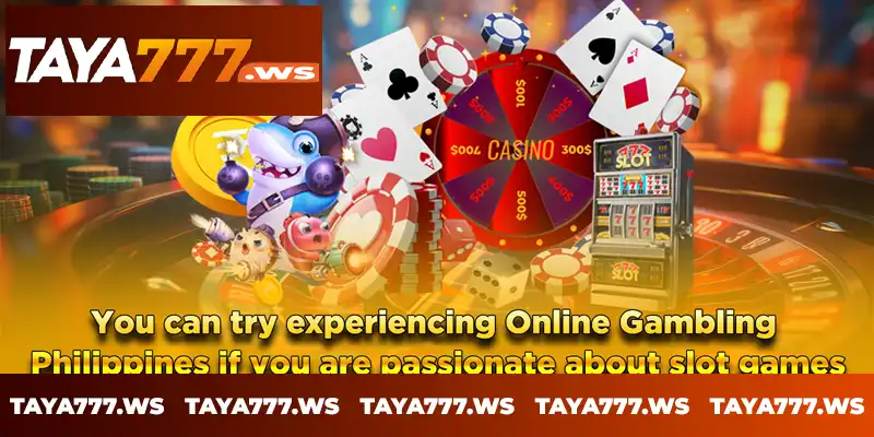 You can try experiencing Online Gambling Philippines if you are passionate about slot games You can try experiencing Online Gambling Philippines if you are passionate about slot games